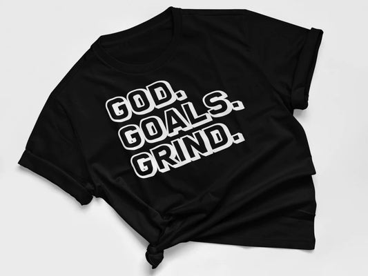 "God, Goals, Grind" A collection of hoodies, sweatshirts and t-shirts.